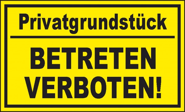 Privatgrundstück - BETRETEN VERBOTEN